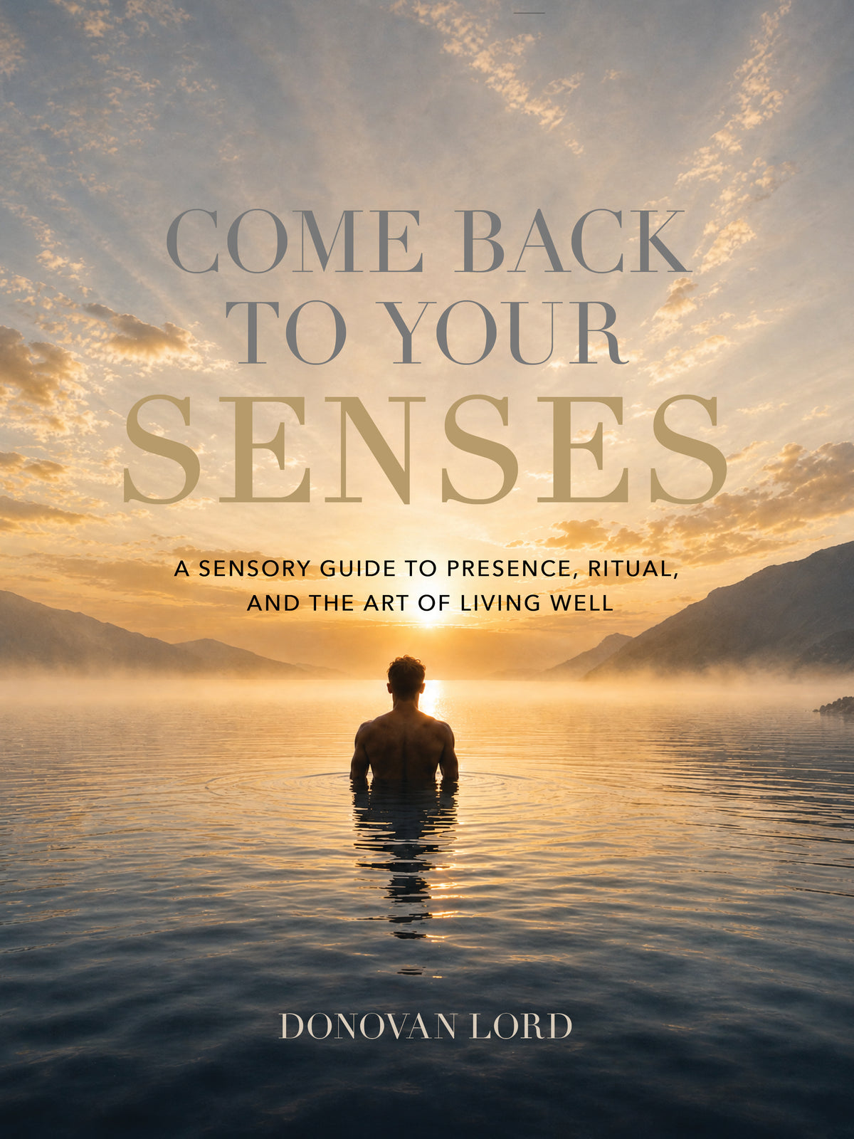 Come Back to Your Senses by Donovan Lord